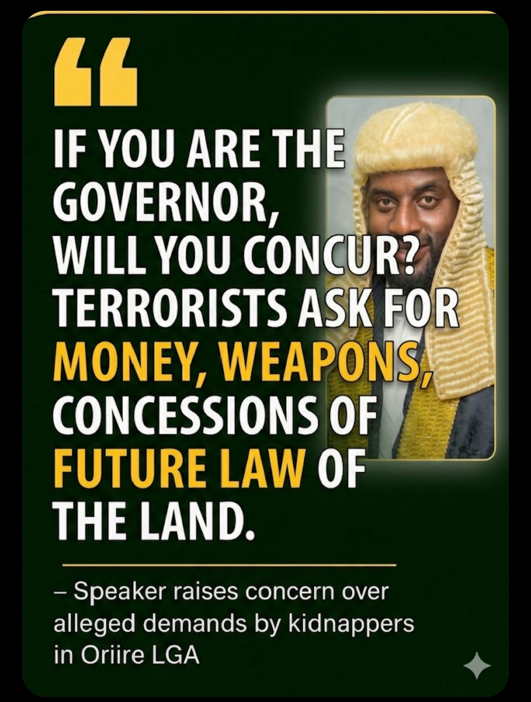 OYO SPEAKER REACTS TO ORIIRE KIDNAPPING, QUESTIONS POSSIBLE TERMS OF NEGOTIATION WITH TERRORISTS